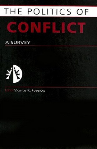 Knjiga Politics of Conflict Vassilis K Fouskas