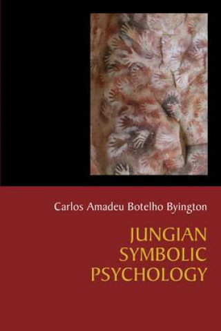 Kniha Jungian Symbolic Psychology Carlos Amadeu Byington