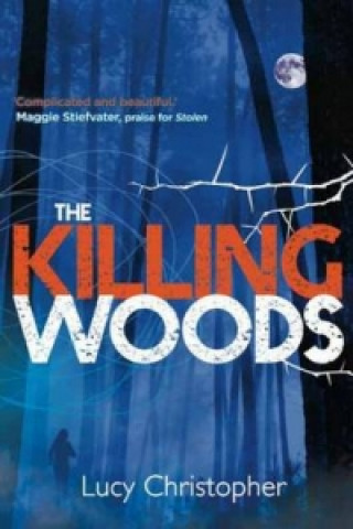 Kniha Killing Woods Lucy Christopher