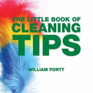 Kniha Little Book of Cleaning Tips William Fortt