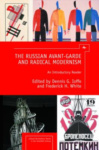 Kniha Russian Avant-Garde and Radical Modernism Dennis G Ioffe