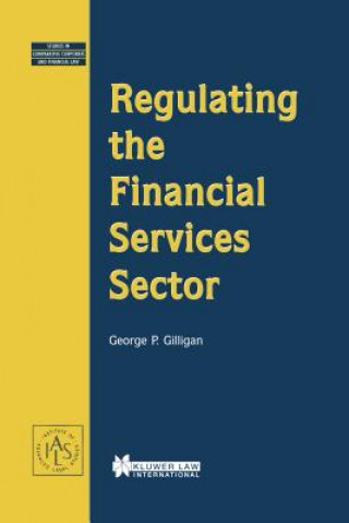 Könyv Regulating the Financial Services Sector George P. Gilligan