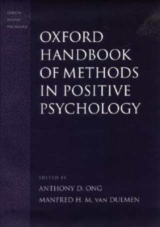 Könyv Oxford Handbook of Methods in Positive Psychology Anthony D Ong