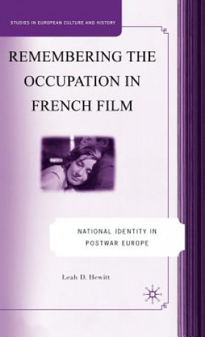 Knjiga Remembering the Occupation in French film Leah D Hewitt