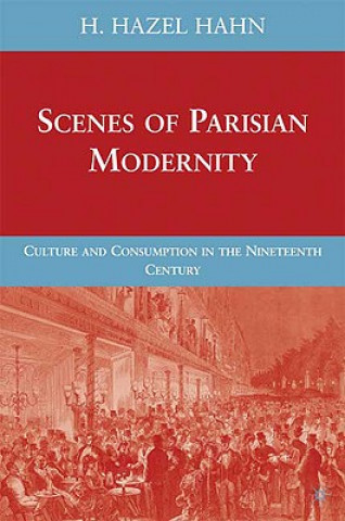 Kniha Scenes of Parisian Modernity H Hazel Hahn