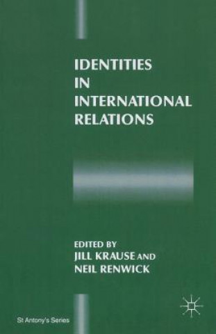 Carte Identities in International Relations Jill Krause