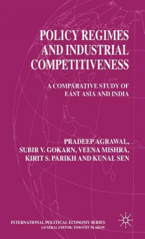 Книга Policy Regimes and Industrial Competitiveness Pradeep Agrawal