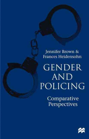 Könyv Gender and Policing Frances Heidensohn