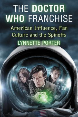 Книга Doctor Who Franchise Lynnette Porter