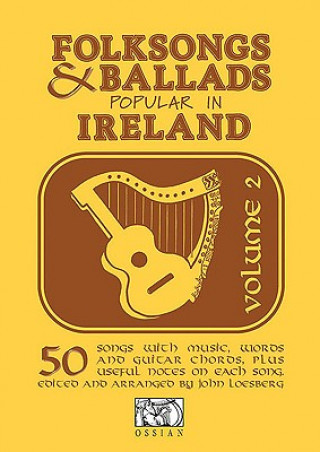 Kniha Folksongs & Ballads Popular In Ireland Vol. 2 John Loesberg