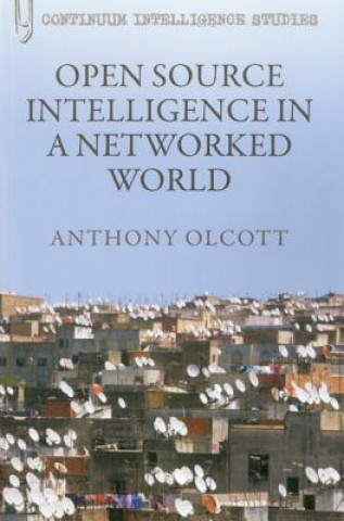 Carte Open Source Intelligence in a Networked World Anthony Olcott