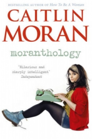 Книга Moranthology Caitlin Moran