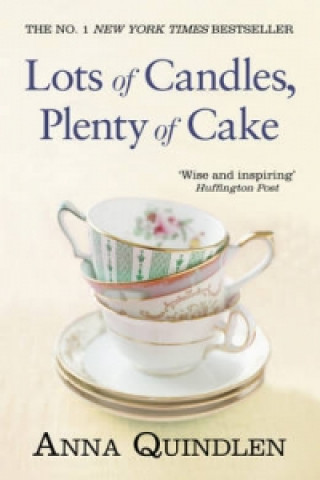 Buch Lots of Candles, Plenty of Cake Anna Quindlen