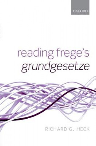 Kniha Reading Frege's Grundgesetze Richard G Heck