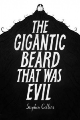 Könyv Gigantic Beard That Was Evil Stephen Collins