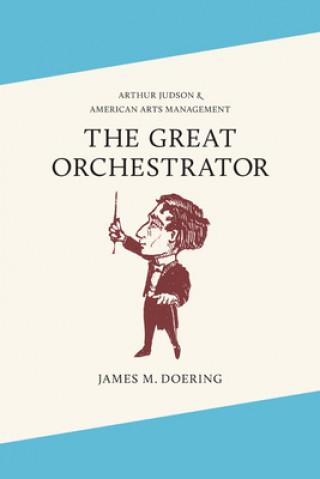 Könyv Great Orchestrator James M Doering