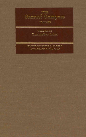 Kniha Samuel Gompers Papers, Volume 13 Samuel Gompers