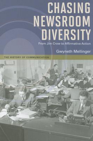 Knjiga Chasing Newsroom Diversity Gwyneth Mellinger