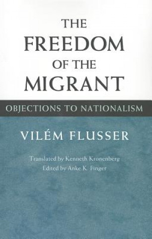 Kniha Freedom of Migrant Vilém Flusser
