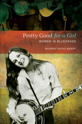 Książka Pretty Good for a Girl Murphy Hicks Henry