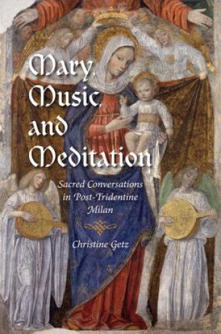 Kniha Mary, Music, and Meditation Christine Getz