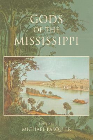 Könyv Gods of the Mississippi Michael Pasquier