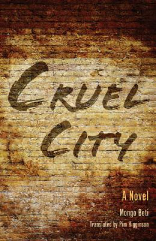 Kniha Cruel City Mongo Beti