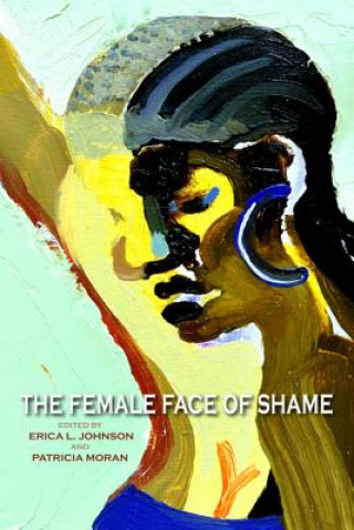 Kniha Female Face of Shame Erica L Johnson