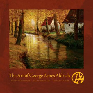 Kniha Art of George Ames Aldrich Gregg Hertzlieb