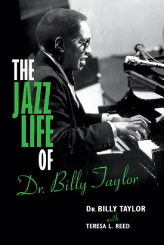 Książka Jazz Life of Dr. Billy Taylor Teresa L Reed