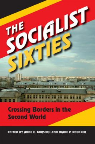Книга Socialist Sixties Anne E Gorsuch