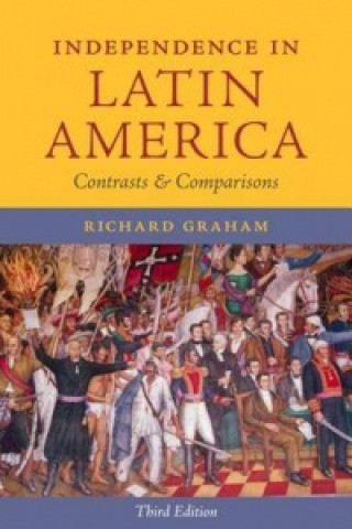 Kniha Independence in Latin America Richard Graham