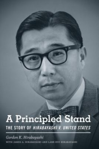 Kniha Principled Stand Gordon Hirabayashi