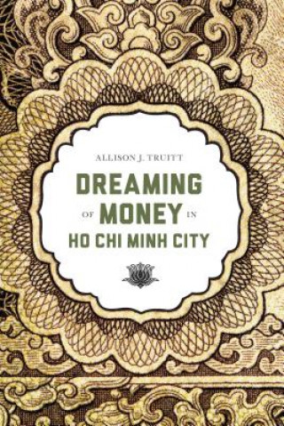 Carte Dreaming of Money in Ho Chi Minh City Allison J Truitt