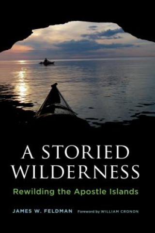 Libro Storied Wilderness James W Feldman