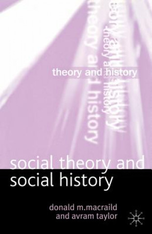 Kniha Social Theory and Social History Donald M MacRaild