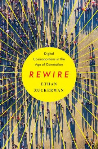 Könyv Rewire Ethan Zuckerman