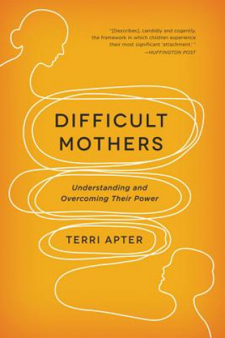 Kniha Difficult Mothers Terri Apter