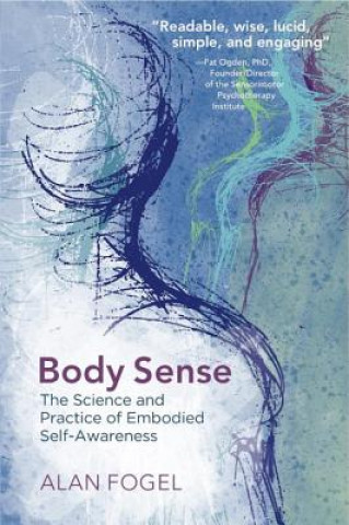 Kniha Body Sense Alan Fogel