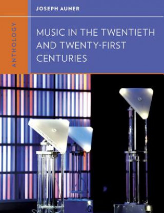Книга Anthology for Music in the Twentieth and Twenty-First Centuries Joseph Auner