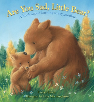 Carte Are You Sad, Little Bear? Rachel Rivett