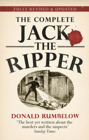 Книга Complete Jack The Ripper Donald Rumbelow