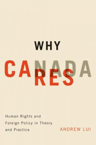 Knjiga Why Canada Cares Andrew Lui