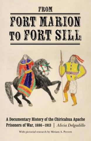 Könyv From Fort Marion to Fort Sill Alicia Delgadillo