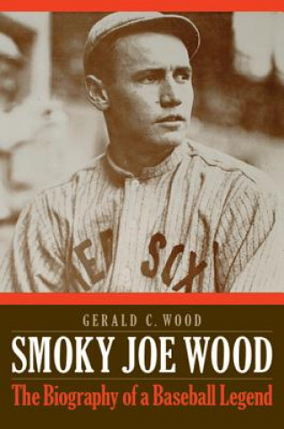 Kniha Smoky Joe Wood Gerald C Wood