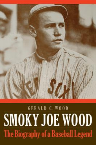 Buch Smoky Joe Wood Gerald C Wood