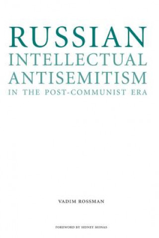 Carte Russian Intellectual Antisemitism in the Post-Communist Era Vadim Rossman