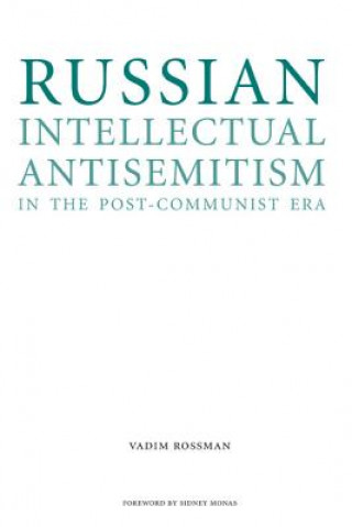 Knjiga Russian Intellectual Antisemitism in the Post-Communist Era Vadim Rossman