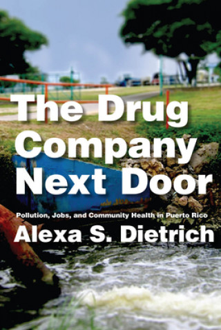Könyv Drug Company Next Door Alexa S Dietrich