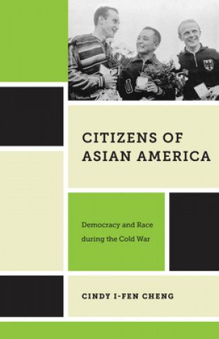 Carte Citizens of Asian America Cindy I Fen Cheng